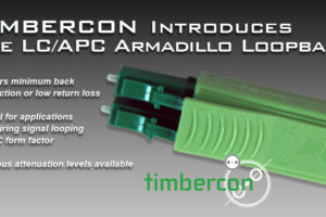 Timbercon Introduces the LC/APC Armadillo Loopback