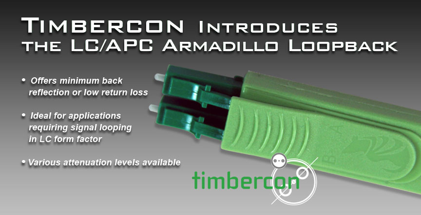 Timbercon Introduces the LC/APC Armadillo Loopback