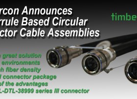 Timbercon Announces MT Ferrule Based Harsh Environment Circular Connector Cable Assemblies